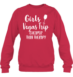 Girls Vegas Trip Cheaper Than Therapy Girls Trip Shirt Unisex Fleece Pullover Sweatshirt