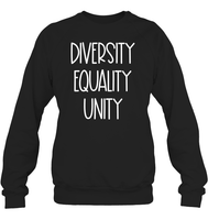 Diversity Equality Unity Shirt Unisex Fleece Pullover Sweatshirt