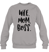 Wife Mom Boss Family Shirt Unisex Fleece Pullover Sweatshirt