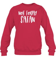 Not Today Satan Family Shirt Unisex Fleece Pullover Sweatshirt