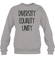 Diversity Equality Unity Shirt Unisex Fleece Pullover Sweatshirt