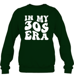In My 30s Birthday Era Birthday Shirt Unisex Fleece Pullover Sweatshirt