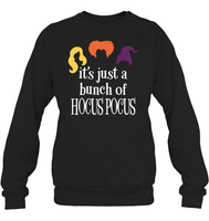 Hocus Pocus It's Just A Bunch Of Hocus Pocus Unisex Shirt, Long Sleeve, Hoodie, Sweatshirt