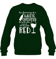 I'm Dreaming Of A White Christmas Shirt Unisex Fleece Pullover Sweatshirt