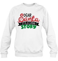 Funny Christmas Shirt Dear Santa It's A Long Story Shirt For Kids