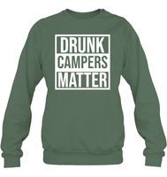Drunk Campers Matter Shirt Unisex Fleece Pullover Sweatshirt
