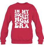 In My Hockey Mom Era Sports Shirt Unisex Fleece Pullover Sweatshirt