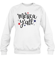Merica Yall 4th Of July Shirt Unisex Short Sleeve, Long Sleeve, Hoodies, Sweatshirt