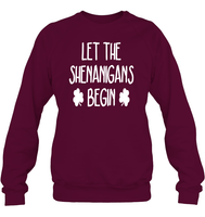 Let The Shenanigans Begin St Patrick's Day Shirt Unisex Fleece Pullover Sweatshirt