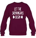 Let The Shenanigans Begin St Patrick's Day Shirt Unisex Fleece Pullover Sweatshirt