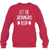 Let The Shenanigans Begin St Patrick's Day Shirt Unisex Fleece Pullover Sweatshirt