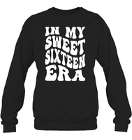 In My Sweet Sixteenth Era Birthday Shirt Unisex Fleece Pullover Sweatshirt