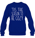 Tis The Season To Be Cozy Christmas Shirt Unisex Fleece Pullover Sweatshirt