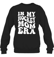 In My Hockey Mom Era Sports Shirt Unisex Fleece Pullover Sweatshirt