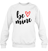 Be Mine Valentine's Day Shirt For Adults