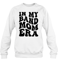 In My Band Mom Era Sports Shirt Unisex Fleece Pullover Sweatshirt