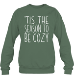 Tis The Season To Be Cozy Christmas Shirt Unisex Fleece Pullover Sweatshirt