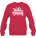 Girl Power Shirt Unisex Fleece Pullover Sweatshirt