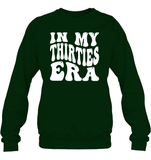 In My Thirties Era Birthday Shirt Unisex Fleece Pullover Sweatshirt