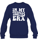 In My Thirties Era Birthday Shirt Unisex Fleece Pullover Sweatshirt