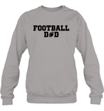 Football Dad Shirt - The Ultimate Game Day Essential Unisex Fleece Pullover Sweatshirt