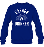Garage Drinker Shirt Unisex Fleece Pullover Sweatshirt