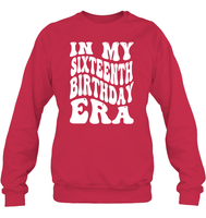 In My Sixteenth Birthday Era Birthday Shirt Unisex Fleece Pullover Sweatshirt