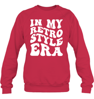 In My Retro Style Era Shirt Unisex Fleece Pullover Sweatshirt