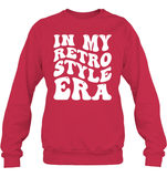 In My Retro Style Era Shirt Unisex Fleece Pullover Sweatshirt
