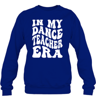 In My Dance Teacher Era Sports Shirt Unisex Fleece Pullover Sweatshirt