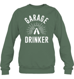 Garage Drinker Shirt Unisex Fleece Pullover Sweatshirt