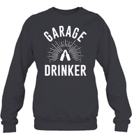 Garage Drinker Shirt Unisex Fleece Pullover Sweatshirt