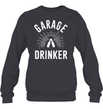 Garage Drinker Shirt Unisex Fleece Pullover Sweatshirt