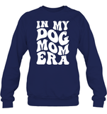 In My Dog Mom Era Pet Shirt Unisex Fleece Pullover Sweatshirt