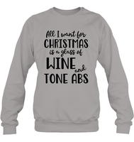 Funny Christmas Wine Shirt - All I want for christmas is a glass of wine and tone abs