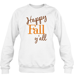 Happy Fall Y’all Shirt Unisex T Shirt, Long Sleeve, Hoodie, And Sweatshirt