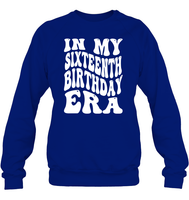 In My Sixteenth Birthday Era Birthday Shirt Unisex Fleece Pullover Sweatshirt