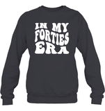 In My Forties Era Birthday Shirt Unisex Fleece Pullover Sweatshirt