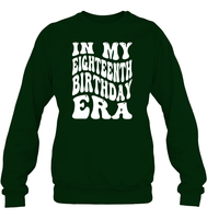 In My Eighteenth Birthday Era Birthday Shirt Unisex Fleece Pullover Sweatshirt