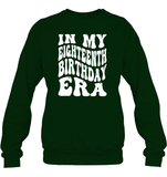 In My Eighteenth Birthday Era Birthday Shirt Unisex Fleece Pullover Sweatshirt