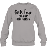 Girls Trip Cheaper Than Therapy Girls Trip Shirt Unisex Fleece Pullover Sweatshirt