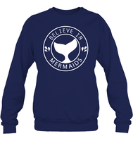 Believe In Mermaids Shirt Unisex Fleece Pullover Sweatshirt
