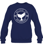 Believe In Mermaids Shirt Unisex Fleece Pullover Sweatshirt