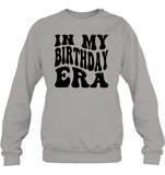In My Birthday Era Birthday Shirt Unisex Fleece Pullover Sweatshirt