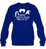 Hocus Pocus Another Glorious Morning Makes Me Sick Unisex Fleece Pullover Sweatshirt