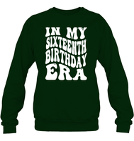 In My Sixteenth Birthday Era Birthday Shirt Unisex Fleece Pullover Sweatshirt