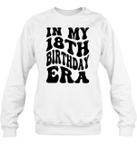 In My 18th Birthday Era Birthday Shirt Unisex Fleece Pullover Sweatshirt