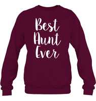 Best Aunt Ever Family Shirt Unisex Fleece Pullover Sweatshirt