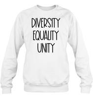 Diversity Equality Unity Shirt Unisex Fleece Pullover Sweatshirt