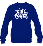 Girl Power Shirt Unisex Fleece Pullover Sweatshirt